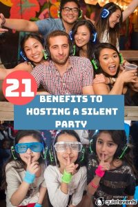 21 benefits to Hosting a Silent Party
